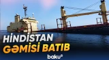 Hindistan gəmisi Oman sahillərində batıb | 14 nəfər xilas edilib - Baku TV