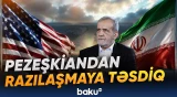 Pezeşkian ABŞ ilə müzakirələrin davamına yaşıl işıq yandırdı - Baku TV