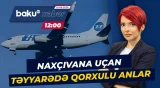 Naxçıvana uçan sərnişin təyyarədə görün nə etmək istədi - Baku TV CANLI