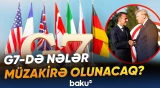 Ukraynanın taleyinə G7 sammitində aydınlıq gələcək? | Gözləntilər və atılacaq addımlar - Baku TV