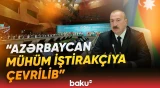“Dostlarımızın sayı ilbəil artır” | Prezident Azərbaycanın inkişafından danışdı - Baku TV