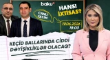 II və III qruplar üzrə qəbul imtahanının nəticələri barədə vacib açıqlamalar - HANSI İXTİSAS?