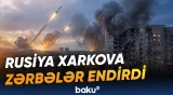 Rusiya Xarkovu vurdu | Ölən və yaralananların sayı açıqlandı - Baku TV