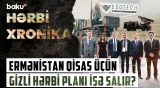 İrəvan müdafiə adı altında hansı ssenariyə hazırlaşır? | Fransa ilə şübhəli ittifaq - HƏRBİ XRONİKA