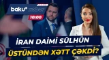 İran danışıqlar masasını niyə tərk etdi? - Yaxın Şərqdə müəmmalı vəziyyət | Baku TV CANLI