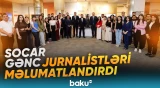 SOCAR gənc media nümayəndələri üçün sessiya təşkil etdi | Hansı məlumatlar verildi? - Baku TV