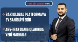 Bakıdan islam dünyasına hansı mesajlar verildi? | Tərəflər razılığa yaxınlaşır? - YENİ BİR SƏHƏR