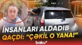 “Deyir, görün sizə nə edəcəyəm!” | Şok əməlləri üzə çıxan qadın aradan belə çıxdı - Baku TV