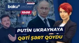 Zelenski Putinin dediyini etməsə, müharibə daha da şiddətlənəcək? - Baku TV CANLI