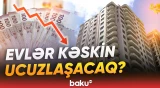 Ev alqı-satqısında yeni proses | Qiymətlərdə kəskin dəyişikliklər olacaq? - Baku TV