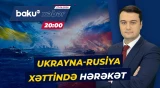 Ukrayna-Rusiya münaqişəsində diqqətçəkən hərbi və diplomatik addımlar atılıb - ANA XƏBƏR