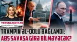 Ukrayna gözlənilməz taktikaya əl atdı | Rusiya "nüvə kartı"nı işə salmalı olacaq? - YEKUNLAŞDIRAQ