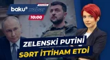 Ukrayna Prezidenti Putinin açıqlamalarını cavabsız qoymadı - Baku TV CANLI