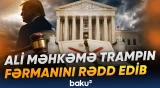 Vaşinqtonu qarışdıran məhkəmə qərarı | Prezidentin hansı qərarı ləğv edildi? - Baku TV