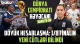 Mbappe və Holann arasında "bombardirlik savaşı" | DÇ-2026-da 1/16 final həyəcanı davam edir