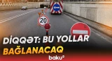 Bakının daha iki yolunda təmir işləri aparılır, hərəkət məhdudlaşdırılır - Baku TV