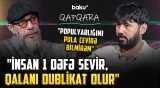 “Qıza artistlik edib deyirsən ki, ilk dəfədir..." | Kəramət Böyükçöl: "Deyirlər, belə yazıçı olar?!"