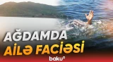 Xaçınçay su anbarında dəhşətli hadisə | Ata və iki övladı boğulub - Baku TV