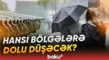 İyulun 6-na olan hava proqnozu açıqlandı - Baku TV