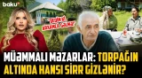 "Qazdıqca altından qəbir çıxır" | Bu kənddəki 150 illik bəy evi niyə tərk edilib? - KƏNDİNƏ QAYIT