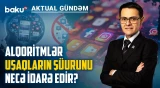 Valideyn razılığı olmadan sosial media olmayacaq: yeni qaydalar necə işləyəcək? - AKTUAL GÜNDƏM