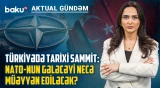 NATO-nun təhlükəsizlik gündəliyi: Ankarada hansı qərarlar veriləcək? - AKTUAL GÜNDƏM