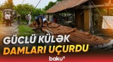 Qaxda güclü külək sakinlərə çətin anlar yaşatdı | Dam örtükləri uçdu, ağaclar yollara aşdı - Baku TV