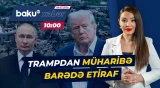 Tramp Rusiya-Ukrayna müharibəsini bitirə biləcək? - Baku TV CANLI