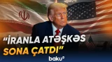 ABŞ və İran arasında atəşkəsin başa çatması regionda yeni hərbi gərginlik yaratdı - Baku TV