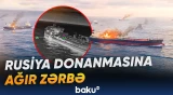 Kiyev Moskvaya ağır zərbələr endirdi | Azov dənizində 12 gəmi vurulub - Baku TV