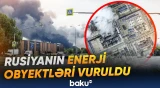 Ukrayna PUA-ları Rusiyanın dərinliyində yerləşən enerji obyektlərini hədəf alıb - Baku TV