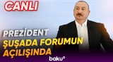 İlham Əliyev IV Şuşa Qlobal Media Forumunun açılışında - Baku TV CANLI