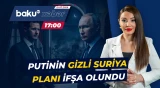 Əsədlə bağlı sensasiya | Rusiyanın Suriyada hakimiyyət dəyişikliyi planı nə imiş? - Baku TV CANLI