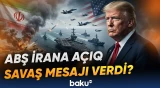 İran-ABŞ qarşıdurması nəzarətdən çıxır: Bölgədə gərginlik pik həddə - Baku TV