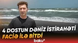 Xəzərdə qandonduran hadisə | Dostların ölümünə nə səbəb oldu? - Baku TV