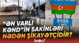 "Səni də öpüm, inciməzsən?!" | Bir zamanlar İsmayıllının ən varlı kəndi idi, indi isə... - Baku TV