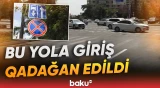 Paytaxtın bu küçəsində hərəkət istiqaməti dəyişdirildi - Baku TV