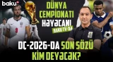 Məğlub yarımfinalçıların son şansı | Üçüncülük uğrunda oyunda və finalda favorit kimdir?