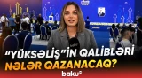 VI "Yüksəliş" müsabiqəsinin final mərhələsi barədə ən son məlumatlar - Baku TV