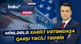ABŞ viza rejiminə dəyişiklik edir | Yeni qaydalar kimlərə şamil olunur? - ANA XƏBƏR