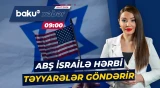 Yaxın Şərqdə gərginlik pik həddə çatır | İrana qarşı zərbələrin miqyası böyüyəcək? - Baku TV CANLI
