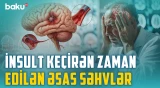 İnsultun əsas əlamətləri | İnsult zamanı nəyi etmək, nəyi etməmək lazımdır? - BAKU MED