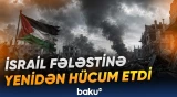 İsrailin Fələstinə endirdiyi zərbələr nəticəsində 37 dinc sakin yaralandı - Baku TV