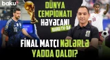 DÇ-2026 yekunlaşdı: İspaniya-Argentina oyununun detallı təhlili