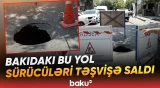 Paytaxtda daha bir yol çökdü | Tıxacda qalan sürücülər çətin anlar yaşadı - Baku TV