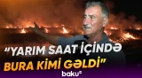 Ağdamın Sarıcalı kəndində qorxulu yanğın | Hadisə şahidləri danışdı - Baku TV
