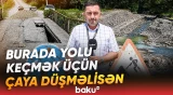 Car kəndində körpü qəzalı vəziyyətə düşdü | Əməkdaşımız hadisə yerində - Baku TV