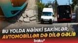 Yayda toz, qışda palçıq | Cantəpə yolları sakinləri təngə gətirib - Baku TV