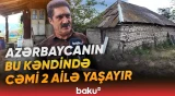 İki ailənin yaşadığı kənddə həyat necə davam edir? | Sakin danışdı - Baku TV