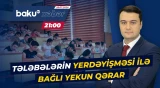 Elektron sistem üzrə aparılan yerdəyişmə prosesi uğurla başa çatıb - Baku TV CANLI
